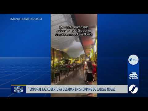 Temporal faz cobertura desabar em shopping de Caldas Novas