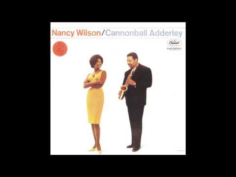 Nancy Wilson, Cannonball Adderley - Never Will I Marry
