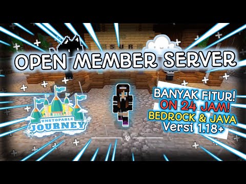 OPEN MEMBER SERVER MCBE, MCPC & MCPE PUBLIK!! UNSTOPABLE JOURNEY NEW ERA - MINECRAFT 1.18