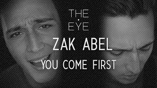 Zak Abel - You Come First | THE EYE