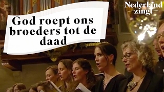 Nederland Zingt: God roept ons broeders tot de daad
