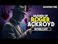 Most Shocking Murder Mystery Of All Time The Murder Of Roger Ackroyd Explained Novelcast Ep 7