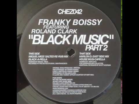 Franky Boissy featuring Roland Clark  -  Black Music (Miguel Migs' Salted Re-Rub Mix)