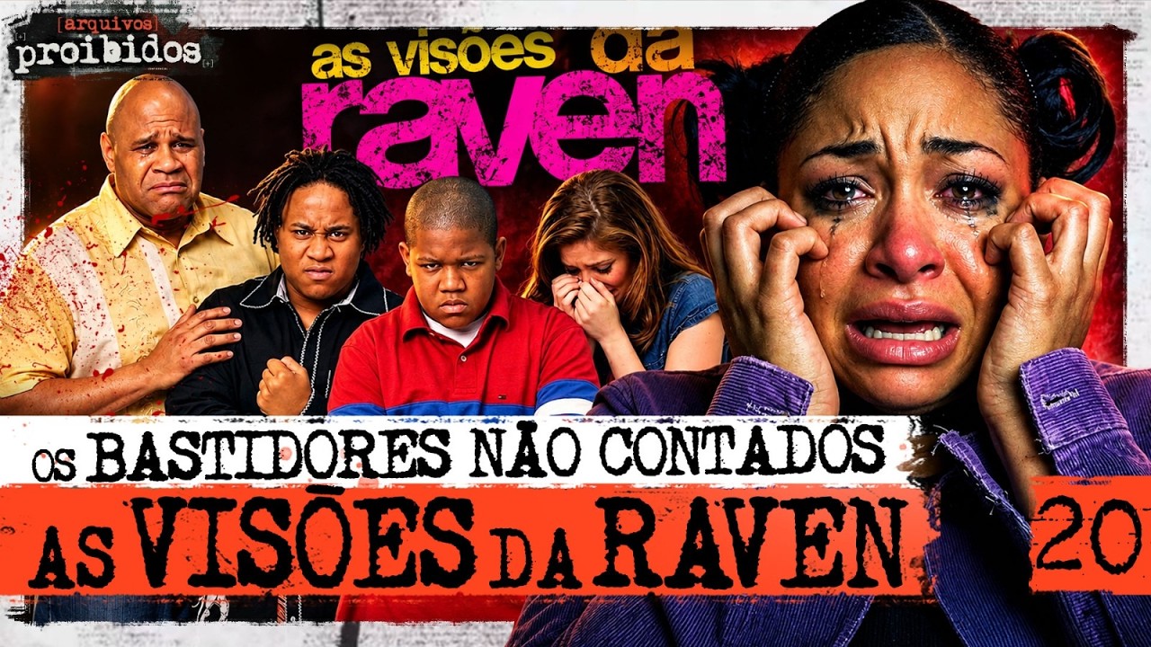AS VISÕES DA RAVEN: O QUE REALMENTE ACONTECIA NOS BASTIDORES - Arquivos Proibidos #020