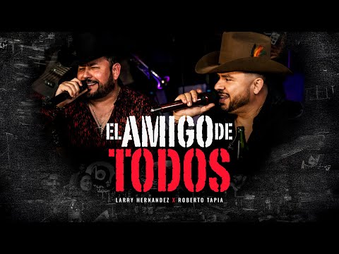 Larry Hernandez X Roberto Tapia - El Amigo De Todos (Bohemia En Vivo)