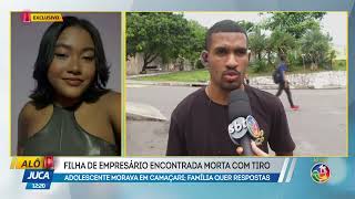 Filha de 14 anos de empresário encontrada morta com tiro na testa | ALÔ JUCA | TV ARATU