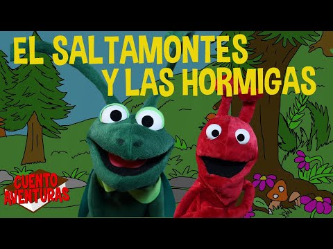 El Cuento del SALTAMONTES Y LAS HORMIGAS - TITERES para niños