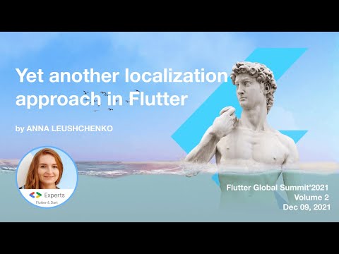 Yet another localization approach in Flutter 💙 Anna (Domashych) Leushchenko 💙 Flutter Global Summit