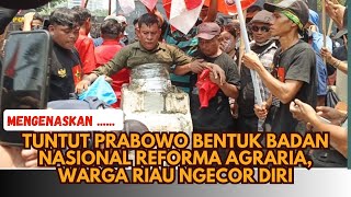 Riau Residents Demand Prabowo Form a National Agrarian Reform Agency @mrohmanofficial