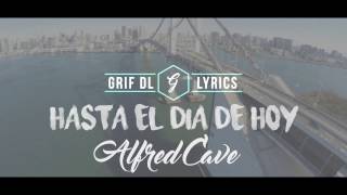 Alfred Cave - Hasta El Día De Hoy (Video Lyrics)