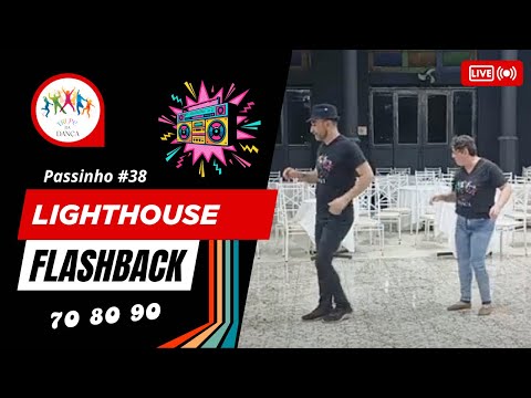 Lovin´ Every Minute (#LighthouseFamily) | Passinho flashback #38 com a Trupe da Dança