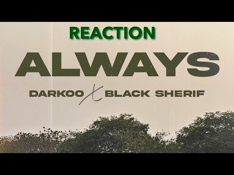 FIRST TIME HEARING Darkoo - Always ft @Black Sherif Music (Official Video) REACTION 🔥😲🔥