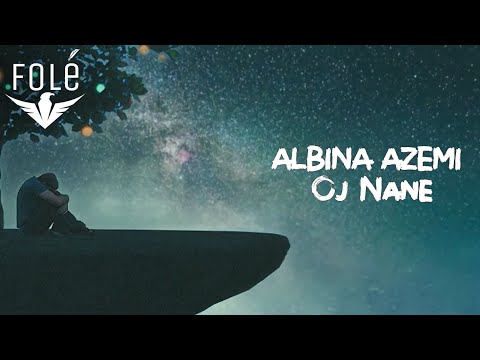 Albina Azemi - Oj Nanë