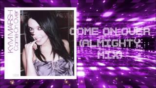 Kym Marsh - Come On Over (Almighty Club Mix)