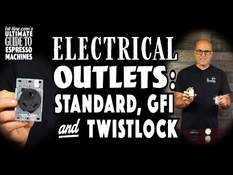 1st-line.com's Ultimate Guide to Espresso Machines: Electrical Outlets: Standard, GFI and Twistlock