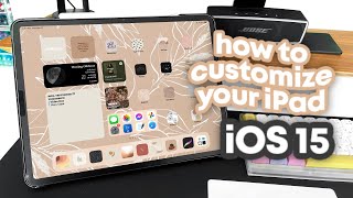 iPadOS 15 Customization | Aesthetic, Organized & Easy!