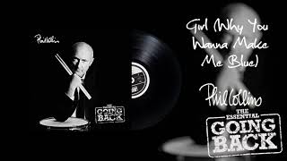 Phil Collins - Girl (Why You Wanna Make Me Blue) (2016 Remaster)