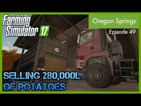 SELLING 280,000L OF POTATOES! | Oregon Springs | Episode 49 | Farming Simulator 17