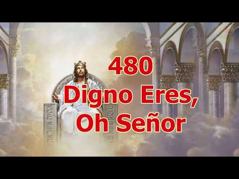 Himno 480 Digno eres, oh Señor -  acompañamiento - Himnario Adventista del Séptimo Día #Hedjusan