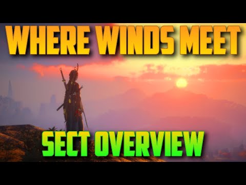 Overview of each Sect | Where Winds Meet