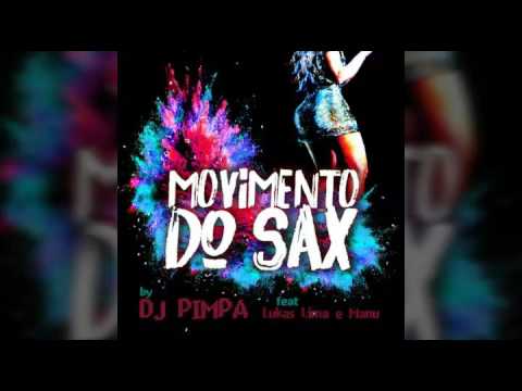 Movimento do Sax (feat. Lukas Lima & MC Manu) -  Dj Pimpa *ANITTA*