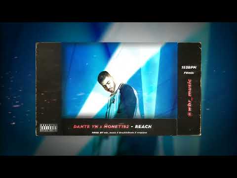 [TYPE BEAT] DANTE YN X MONET192 - REACH (prod. by wbr_music X BrockieBeats X vvspipes)