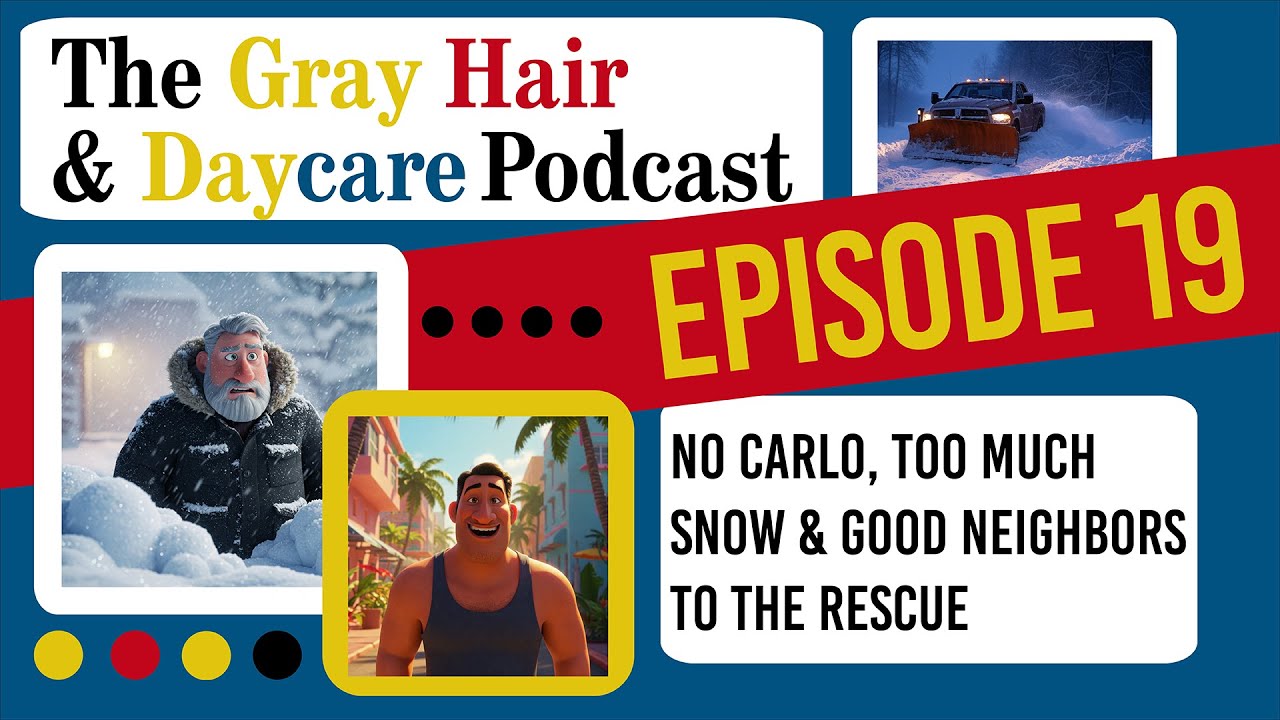 No Carlo, Too Much Snow & Good Neighbors to the Rescue : Episode 19