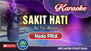 Download lagu Sakit Hati || Karaoke || Nada Pria🔰 By Trio Macan mp3