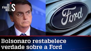 Bolsonaro desmascara discurso da Ford