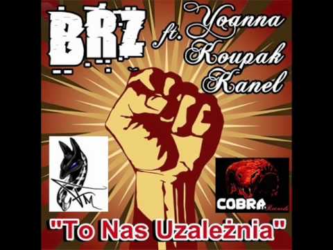 BRZ - "To Nas Uzależnia" (ft. Yoanna, Koupak, Kanel)