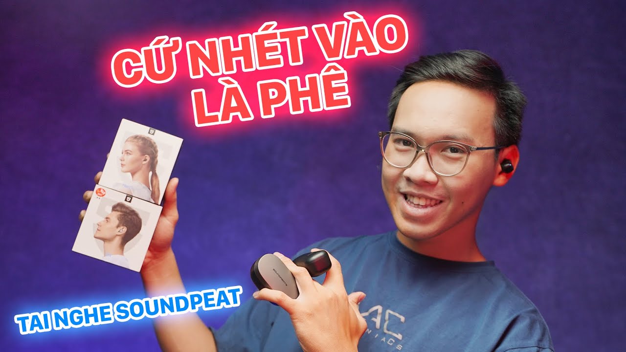 TIỀN ÍT MÀ MUỐN HÀNG THƠM thì mua tai nghe Soundpeat H1 và Soundpeat Freedots nhé | CellphoneS