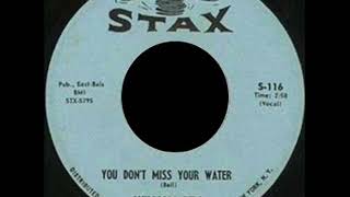 William Bell  -   You Don&#39;t Miss Your Water