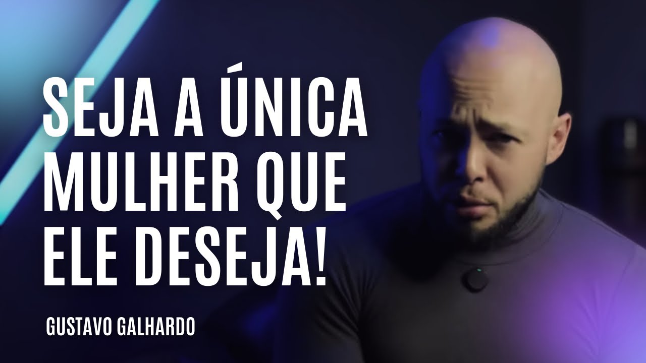 COMO FAZER ELE TER OLHOS SÓ PARA VOCÊ // Gustavo Galhardo