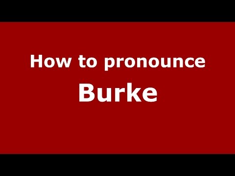 How to pronounce Burke (American English/US) - PronounceNames.com