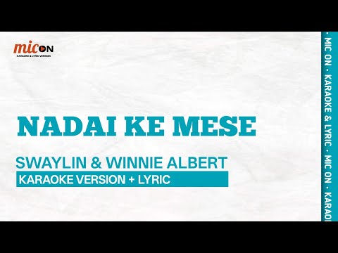 Nadai Ke Mese - Swaylin & Winnie Albert (Karaoke 🎤 & Lyric)