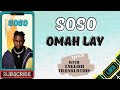 SOSO || OMAHLAY || w/English Translation || LYRICS VIDEO #omahlay #afrobeat #soso