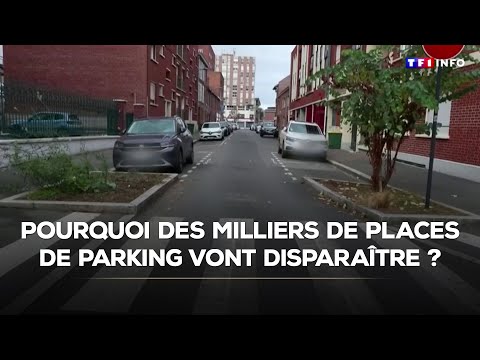 Pourquoi des milliers de places de parking vont disparaître ?｜TF1 INFO