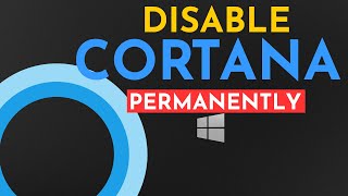 How to Disable Cortana Windows 10 Permanently! | How To Turn Off Cortana Windows 10