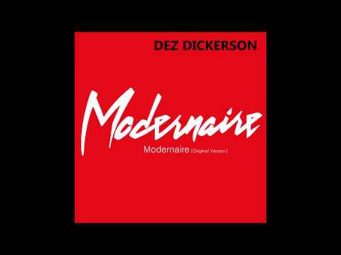 Dez Dickerson - Modernaire [Original Version]