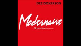 Dez Dickerson - Modernaire [Original Version]