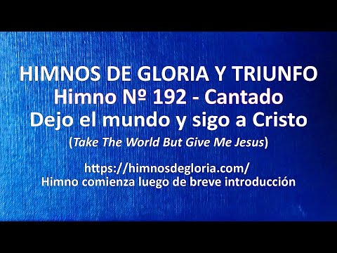 Himnos de Gloria Nº 192 - Dejo el mundo y sigo a Cristo