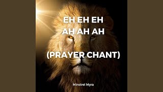 Download lagu Eh Eh Eh Ah Ah Ah (Prayer Chant) mp3