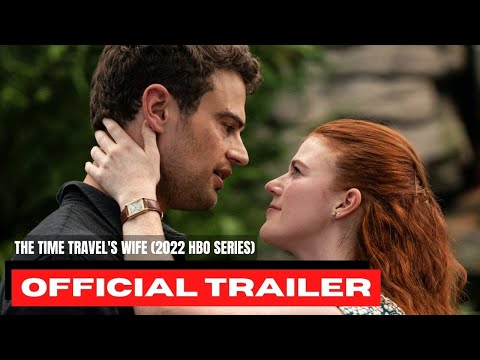 The Time Traveler's Wife - 2022 HBO Series - Official Trailer | Rose Leslie, Theo James