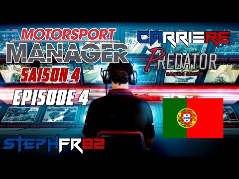 Motorsport Manager - Predator RG - Saison 4 Episode 4 - GP de Tondela - FR PC