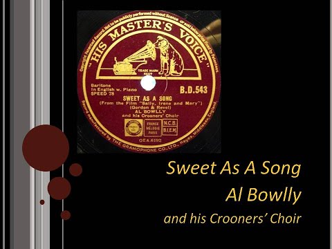 AL BOWLLY and his CROONERS' CHOIR (1938) Sweet As A Song