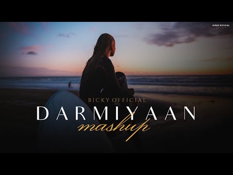 Darmiyaan Mashup 2024 - Shafqat Amanat Ali, Armaan Malik, Yasser - Sad Chillout  - BICKY OFFICIAL