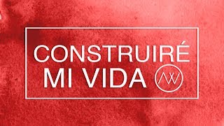 Construiré Mi Vida | Build My Life - House Fires (FREE DOWNLOAD) - ABEL