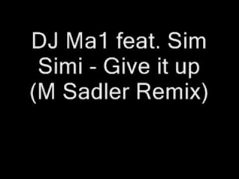 DJ MA1 feat. Simone - Give it up (M Sadler Remix)