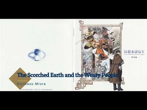 Suikoden V OST 1:06 - The Scorched Earth and the Weary People