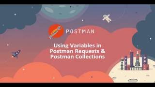Using Variables in Postman Requests &amp; Collections